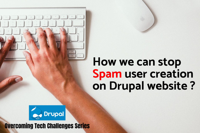 How we can stop spam user creation on drupal website